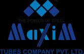 Maxim Tubes Company Pvt. Ltd